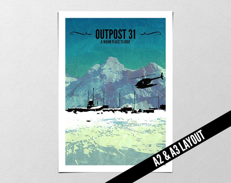 May include: Poster print depicting a mountain landscape with a helicopter and buildings in silhouette. The text "OUTPOST 31 A WARM PLACE TO HIDE" is at the top. Available in A2 and A3 layout sizes.