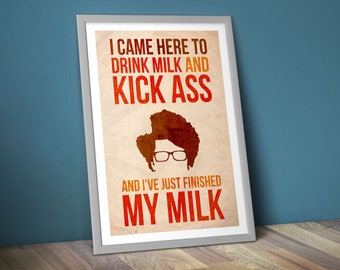 The IT Crowd Poster/Print [DL] - Drink Milk and Kick Ass Poster/Print - Moss Quote, Maurice Moss, CtrlAltGeek, A2 & 18x24", Download Copy