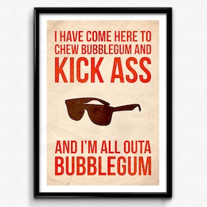 They Live Quote Poster/Print - Chew Bubblegum, Kick Ass Poster/Print - John Carpenter, Nada, CtrlAltGeek, A2, A3, 12x16&quot;, 18x24&quot; Unframed
