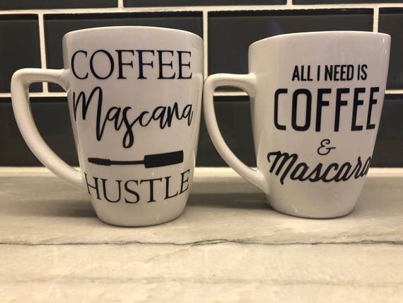Download All I Need Is Coffee And Mascara Mug Coffee Mascara Hustle Etsy