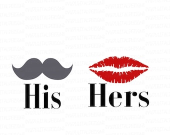 His and Hers Svg Cut File Design - Couples file with lips & Mustache for Silhouette, Cricut, and other cutting machines - Svg Dxf Eps