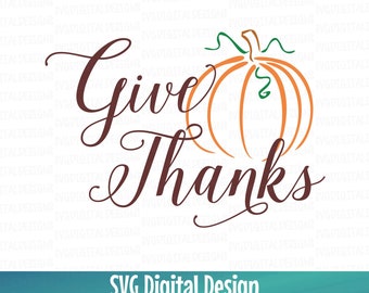 Thanksgiving SVG, Give Thanks Fall Pumpkin script gesneden bestand, Svg Dxf Eps digitaal snijden-bestanden voor silhouet, Cricut commercieel gebruik