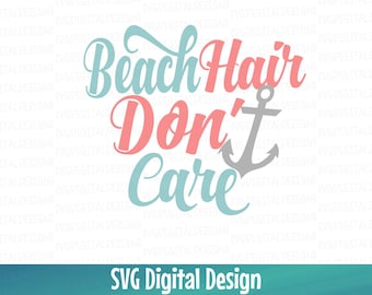 Beach Hair Dont Care Svg, Beach Hair Anchor file Svg Dxf Eps Clipart Cutting files for Silhouette Cricut & more SVG Digital Designs