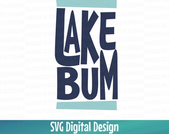 Lake Svg cut file, Lake Bum SVG Digital Cutting file, Silhouette, Cricut, Scal, Summer Svg