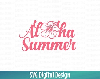 Aloha Summer SVG File Beach Quote Aloha Svg Saying - Summer svg Cut files great for Silhouette & Cricut - Svg Dxf Eps