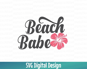 Beach SVG, Summer SVG File Beach Quote Beach Babe Svg Saying - Hibiscus svg Cut files great for Silhouette & Cricut - Svg Dxf Eps
