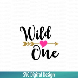 Wild One SVG, First Birthday Cutting files for Silhouette, Cricut & More Svg Dxf Eps Cut files, Arrow Heart SVG Digital Design image 1