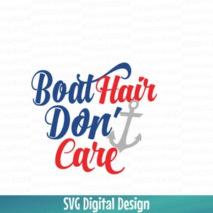 Boat Hair Dont Care Svg, Boating Anchor Hair Cut file Svg Dxf Eps Clipart Cutting files for Silhouette Cricut & more SVG Digital Designs