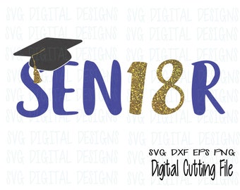 Senior 2018 SVG, Graduation Svg, Grad Cap & Diploma Svg Clipart SEN18R Svg Cut files Svg Dxf Eps Png Graduation files for Silhouette Cricut