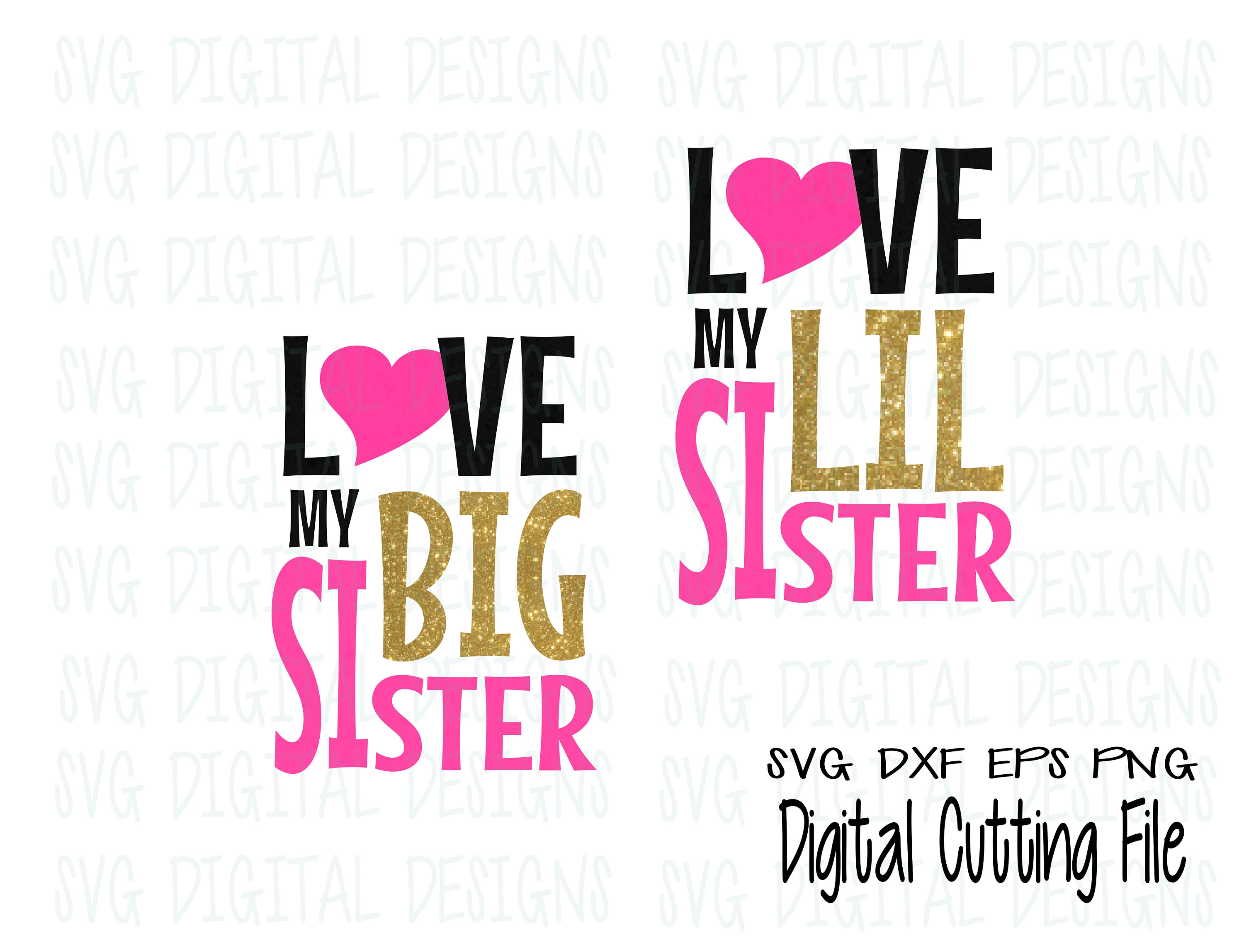 Big Sister Little Sister SVG Cut File Design, Love My Sister Design Svg
