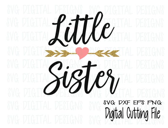 Download Little Sister SVG Cut File Design Heart Arrow Sibling ...