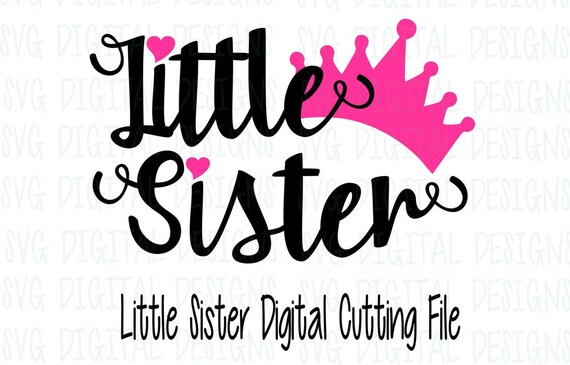 Download Svg Dxf Eps Cut Files Big Sis Design For Diy Vinyl Font With Princess Crown And Heart Cutting Files For Silhouette Cricut Big Sister Svg Clip Art Art Collectibles Efp Osteology Org