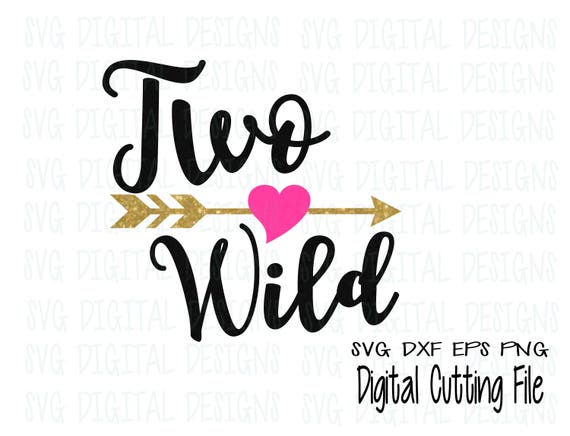 Two Wild SVG Two Wild Cutting files for Silhouette Cricut & | Etsy