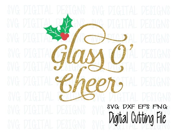 Download Free Christmas Wine Svg Glass O Cheer Christmas Svg Wine Glass Svg Etsy SVG DXF Cut File