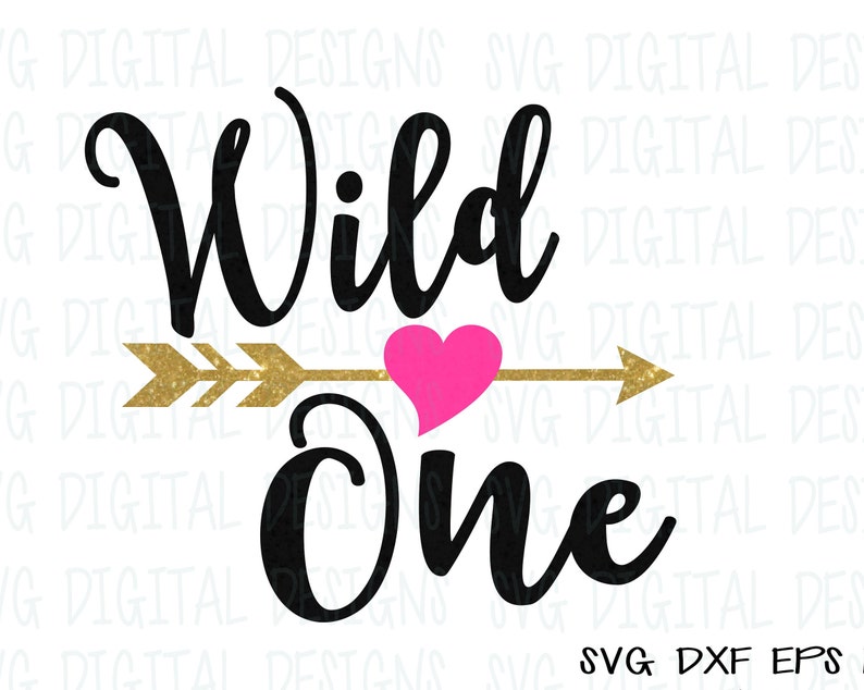 Wild One SVG, First Birthday Cutting files for Silhouette, Cricut & More Svg Dxf Eps Cut files, Arrow Heart SVG Digital Design image 2
