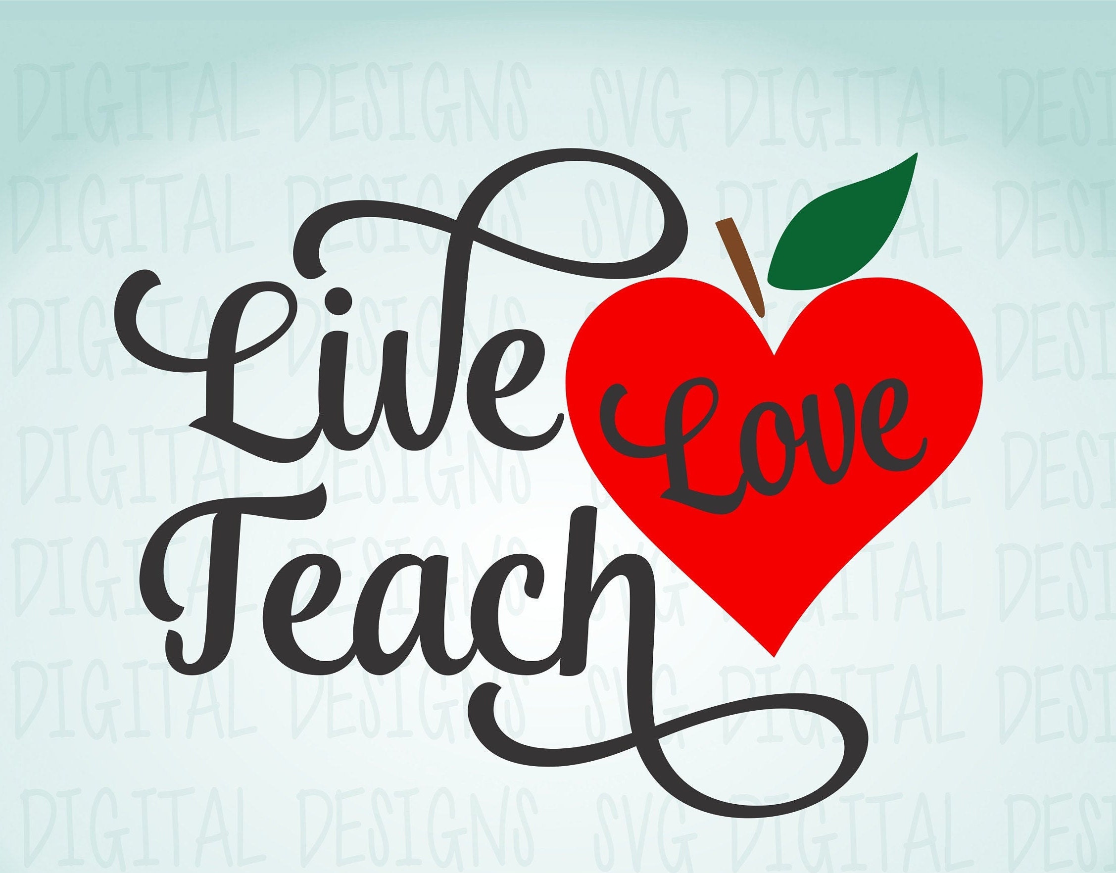 Live Love Teach Svg Teacher Cutting Files, Cut Files for Silhouette ...