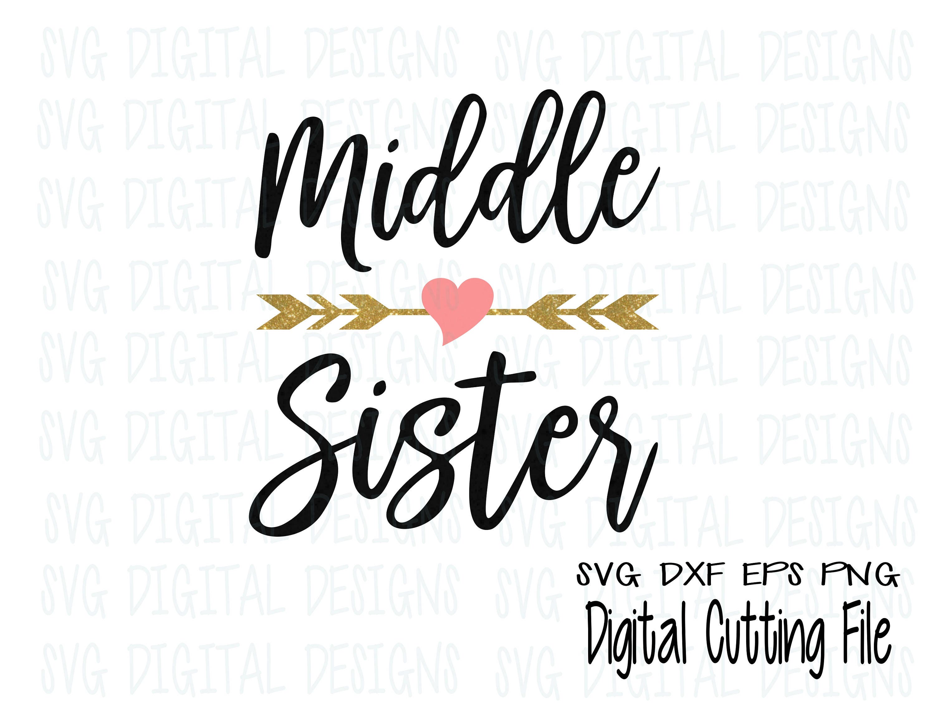 Download Middle Sister SVG Cut File Design Heart Arrow Sibling ...
