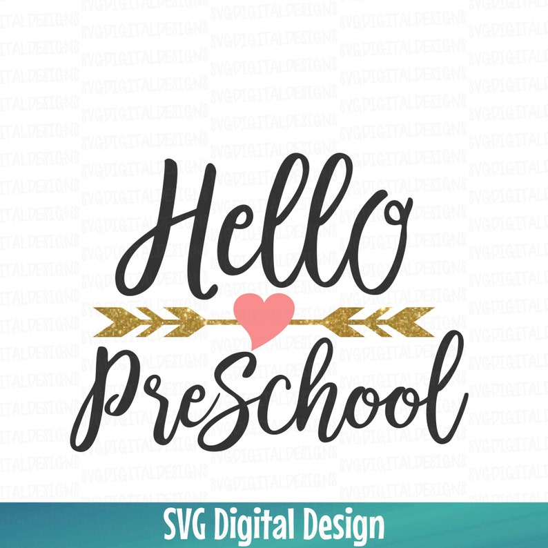 Hello Preschool Svg, Back to School Cut Files, Svg Dxf Eps Files for ...