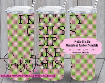 Pretty Girls Sip Like This Rhinestone 20oz Tumbler Template - SS10 Rhinestone Tumbler Template - 3mm- AKA Inspired- Pink and Green Tumbler