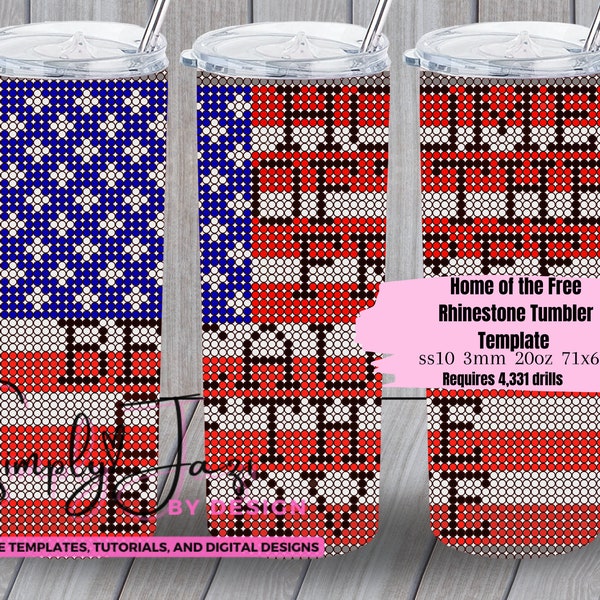 Flag Rhinestone 20oz Tumbler Template - SS10 Rhinestone Tumbler Template - 3mm Rhinestone Tumbler - Home of the Brave Because of the Free