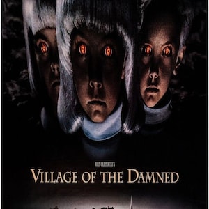 May include: Movie poster for the horror film "Village of the Damned" featuring three children with glowing red eyes. The poster has the text "Beware the Children" at the top and "John Carpenter's Village of the Damned" in the center.