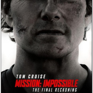 May include: A black and white poster for the film "Mission: Impossible - Dead Reckoning Part One" featuring Tom Cruise with a close-up of his face. The title of the film is in red text and the release date is "07.12.23".