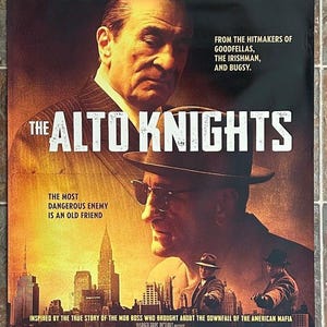 May include: Movie poster for the film "The Alto Knights" starring Robert De Niro. The poster features a cityscape with three men in suits and hats. The tagline reads "The most dangerous enemy is an old friend."