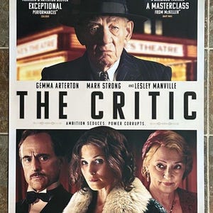 May include: Movie poster for "The Critic" featuring Ian McKellen, Gemma Arterton, Mark Strong, and Lesley Manville. The poster includes quotes from critics and the release date, September 13.