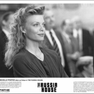 May include: A black and white photo of Michelle Pfeiffer as Katya in the movie "The Russia House". The text "The Russia House" is in bold, black letters.