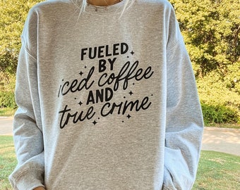 Coffee And True Crime Sweatshirt