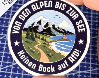 Von den Alpen bis zur See – Keinen Bock auf AfD! Sticker | Antifa Aufkleber | Gegen Rechts | Protest Sticker Outdoor