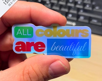 All Colours Are Beautiful Hologramm Sticker | Rainbow Foil | Antirassismus Aufkleber | Vielfalt Sticker | Gegen Rassismus
