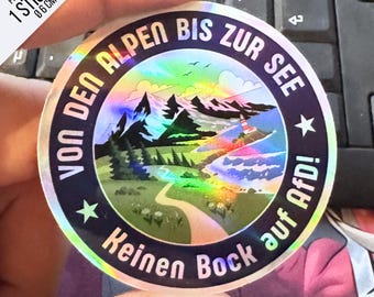 Von den Alpen bis zur See – Keinen Bock auf AfD! Rainbow Foil Sticker | Antifa Aufkleber | Gegen Rechts | Protest Sticker Outdoor