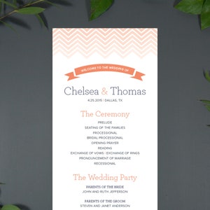 May include: Wedding ceremony program with a peach and white chevron pattern. The program lists the order of events for the wedding ceremony and the wedding party. The text reads "Welcome to the Wedding of Chelsea & Thomas 4.25.2015 Dallas, TX".