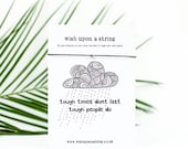 Wish String Bracelet Card Tough Times Dont Last Tough People Do Wish String Card Loss Grief Grieving Gift Positive Quote