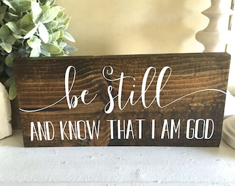 Be still sign, be still and know, that I am God, wooden sign, wood sign, custom sign, custom wood sign, be still  sign,  farmhouse sign