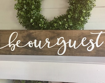 Be our guest sign - Be our guest - wood signs - wooden signs - wood sign - custom  wood sign - custom wooden sign - be our guest wood sign