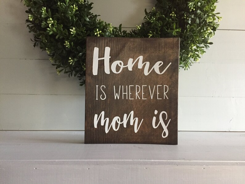 Home Is Wherever Mom Wood Sign Wooden Farmhouse Image 0