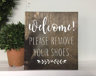 Please Remove Your Shoes, Welcome Sign, Wood sign, Remove Shoes, Housewarming gift, new home gift, Welcome Sign, Entryway sign, No Shoes