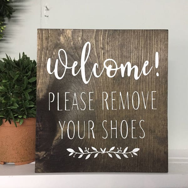 Please Remove Your Shoes, Welcome Sign, Wood sign, Remove Shoes, Housewarming gift, new home gift, Welcome Sign, Entryway sign, No Shoes