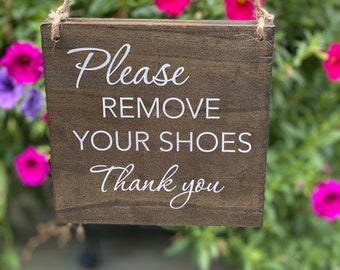 Please Remove Your Shoes Wood Sign - No Shoes in the House
