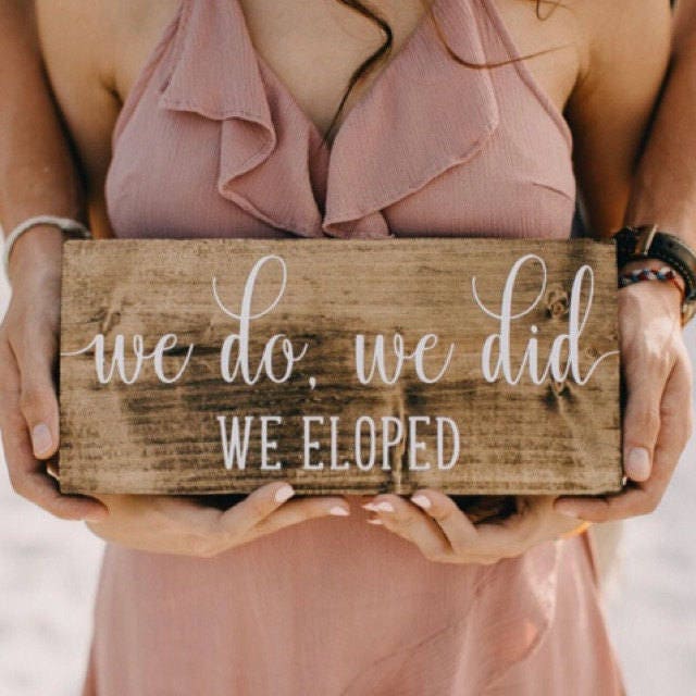 We Eloped Sign - Elopement Sign - Elopement Announcement - We Do We Did ...