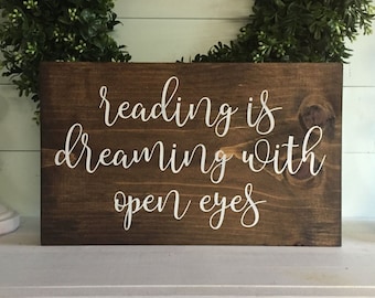 reading is dreaming with your eyes open, book lover gift, reading sign, readers gift, wood sign, custom wood sign