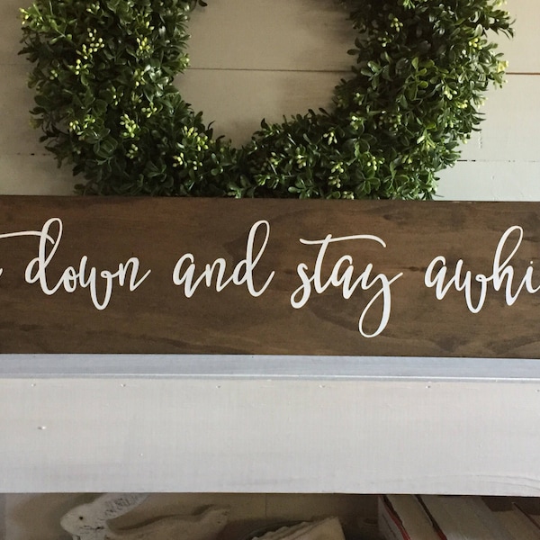 Sit down and stay awhile porch sign, wood signs, wooden signs, wood sign, wooden sign, home sign, custom sign