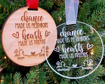 Chance Made Us Neighbors Hearts Made Us Friends, 2024, Neighbor Ornament, Housewarming Gift, Moving Gift, Neighbor Christmas Ornament
