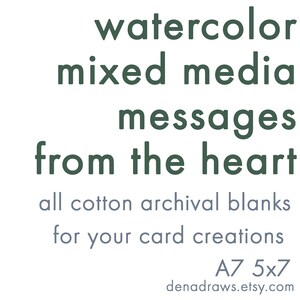 Peut inclure: Fond blanc avec texte vert fonc&eacute; et gris. Le texte indique "watercolor mixed media messages from the heart" et "all cotton archival blanks for your card creations". La taille est A7 5x7.
