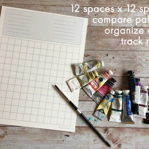 May include: A 12x12 grid sheet of paper with a blank space for color mixing. The sheet is surrounded by tubes of paint, a paintbrush, and the text "12 spaces x 12 spaces compare palettes organize color track mixes".