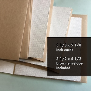May include: A stack of handmade stationery sets. The set includes textured white cards, measuring 5 1/8 x 5 1/8 inches, and brown envelopes, measuring 5 1/2 x 5 1/2 inches. The text on the image reads: "5 1/8 x 5 1/8 inch cards, 5 1/2 x 5 1/2 brown envelope included."