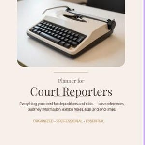 Può includere: Una macchina da scrivere bianca e nera sopra il testo: Planner for Court Reporters. Everything you need for depositions and trials — case references, attorney information, exhibit notes, start and end times. ORGANIZED - PROFESSIONAL - ESSENTIAL.