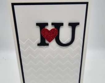 Greeting card, I love you, happy valentines day, anniversary card, wedding card, for the one you love, just because, I heart U, birthday